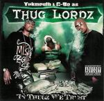 Thug Lordz (Yukmouth &#38; C-Bo) "In Thugz We Trust"