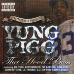 Yung Pigg "Tha Hood Boss"