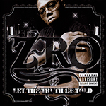 Z-Ro "Let The Truth Be Told"