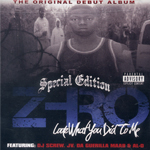 Z-Ro "Look What You Did To Me" Special Edition